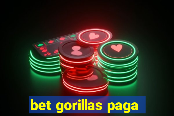 bet gorillas paga
